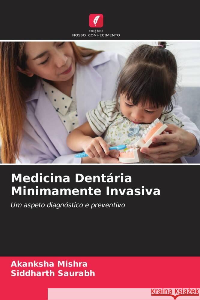 Medicina Dent?ria Minimamente Invasiva Akanksha Mishra Siddharth Saurabh 9786207319299