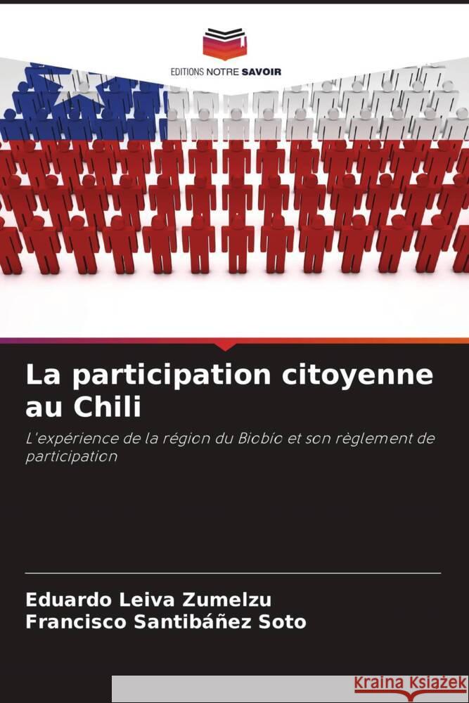 La participation citoyenne au Chili Eduardo Leiv Francisco Santib??e 9786207319671