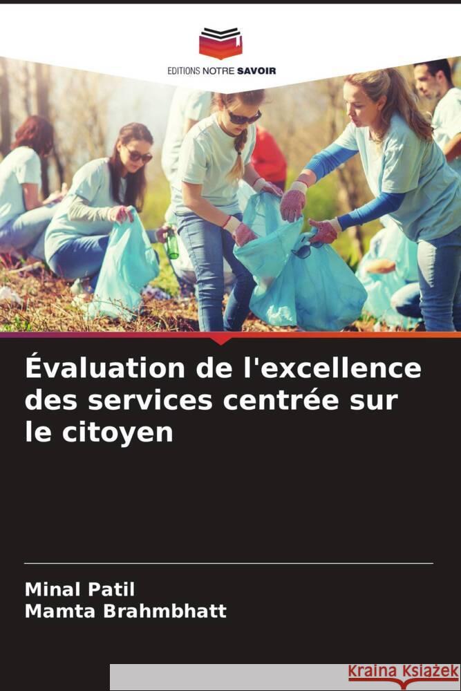 ?valuation de l'excellence des services centr?e sur le citoyen Minal Patil Mamta Brahmbhatt 9786207320028 Editions Notre Savoir