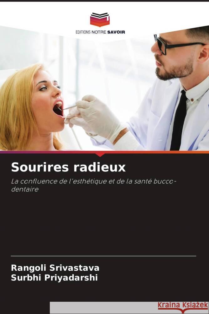 Sourires radieux Rangoli Srivastava Surbhi Priyadarshi 9786207320509 Editions Notre Savoir