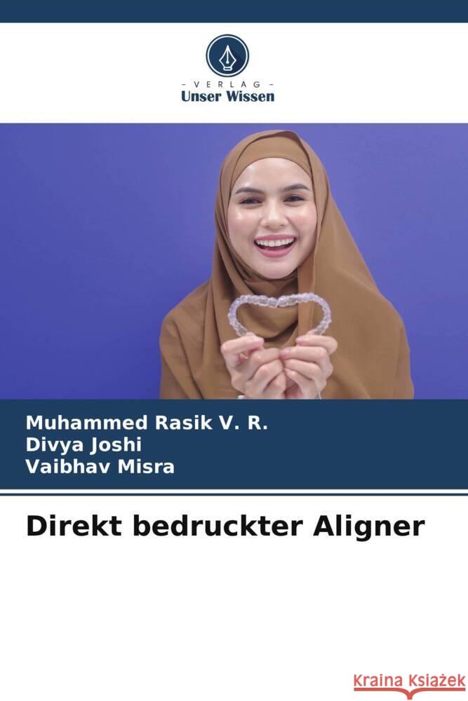 Direkt bedruckter Aligner Muhammed Rasik V Divya Joshi Vaibhav Misra 9786207322923