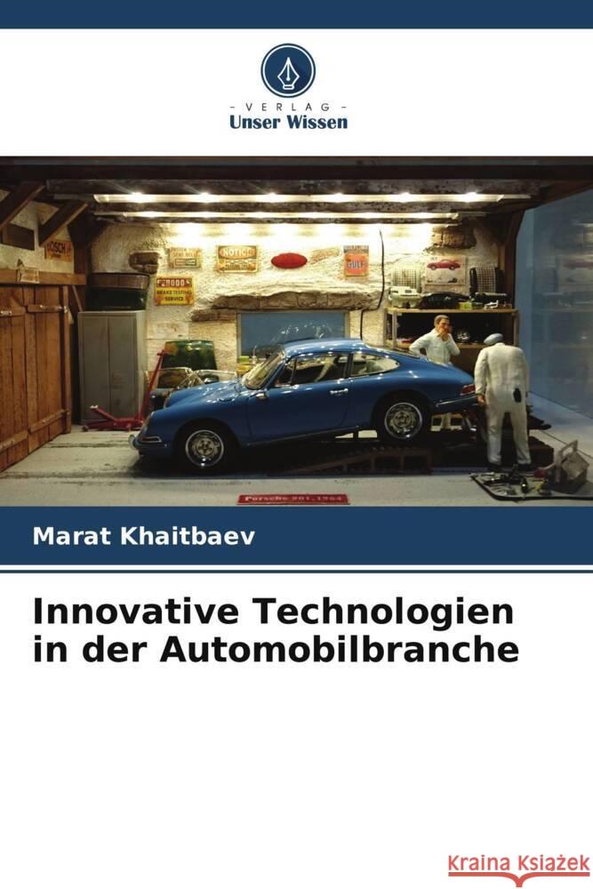 Innovative Technologien in der Automobilbranche Marat Khaitbaev 9786207323197