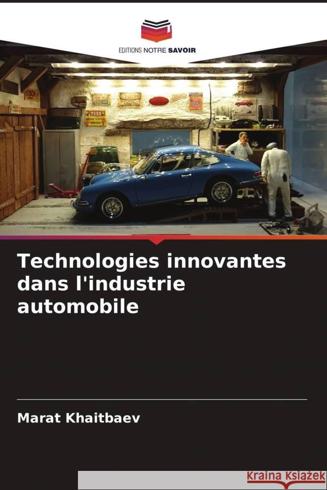 Technologies innovantes dans l'industrie automobile Marat Khaitbaev 9786207323227