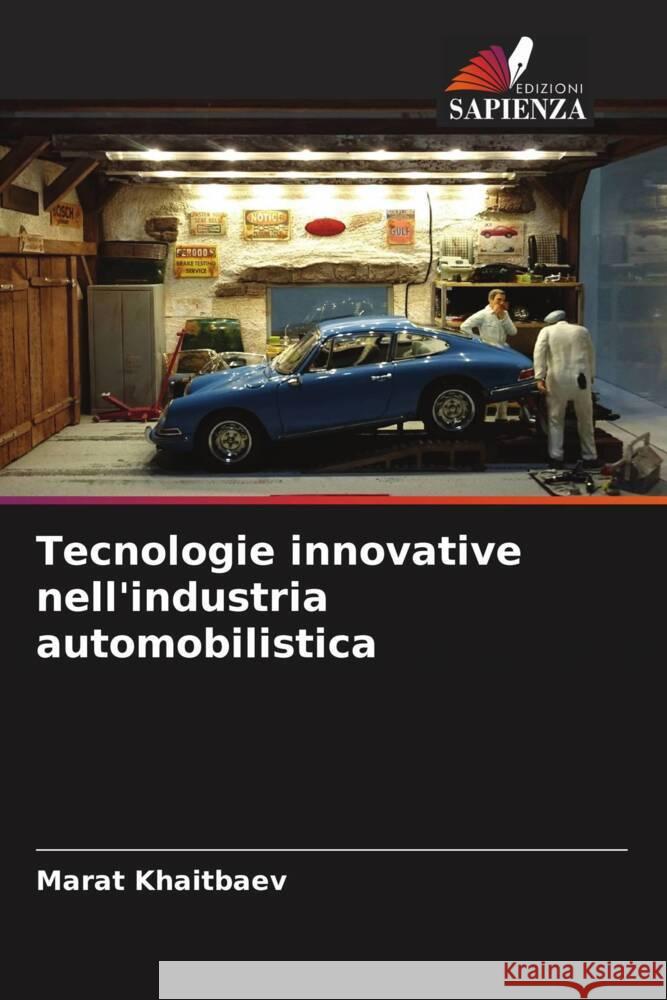 Tecnologie innovative nell'industria automobilistica Marat Khaitbaev 9786207323241