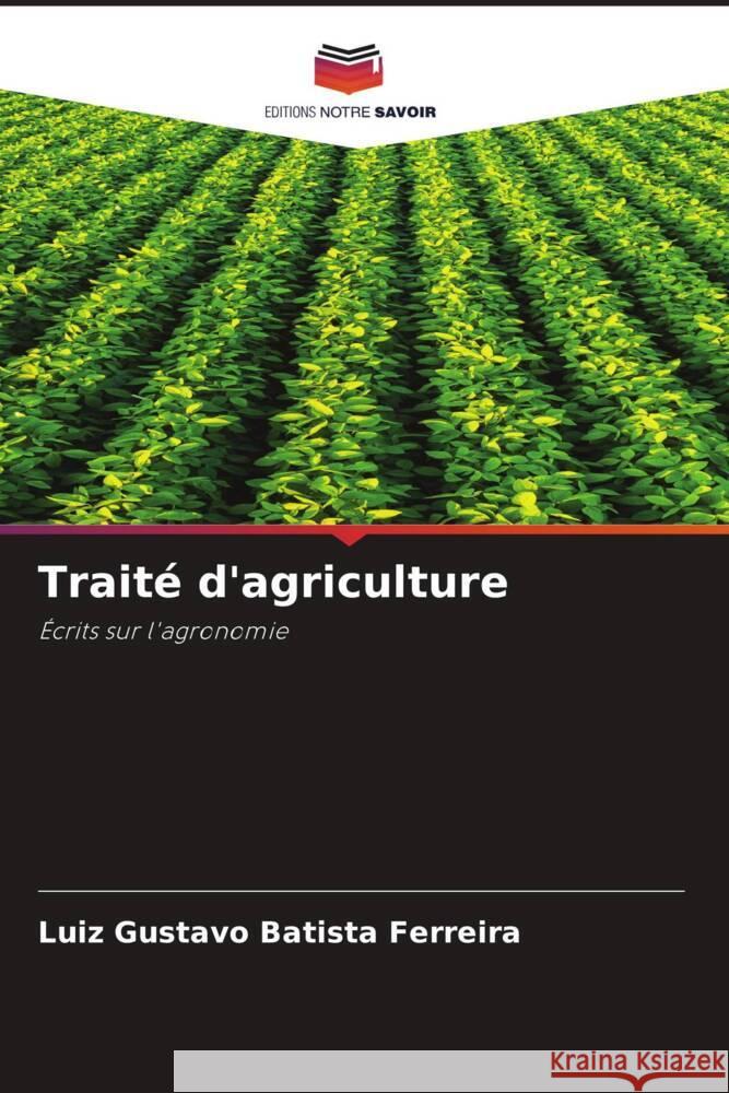 Trait? d'agriculture Luiz Gustavo Batist 9786207324187 Editions Notre Savoir