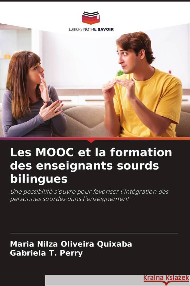 Les MOOC et la formation des enseignants sourds bilingues Maria Nilza Oliveira Quixaba Gabriela T 9786207325917