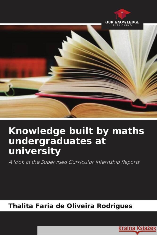 Knowledge built by maths undergraduates at university Thalita Fari 9786207329373