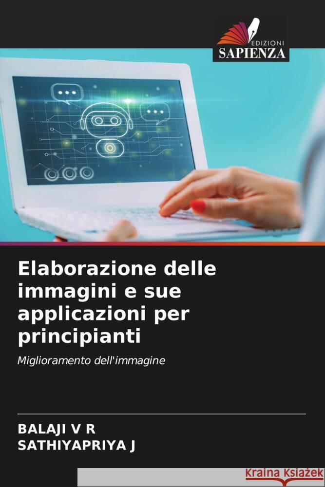 Elaborazione delle immagini e sue applicazioni per principianti Balaji V Sathiyapriya J 9786207329885 Edizioni Sapienza