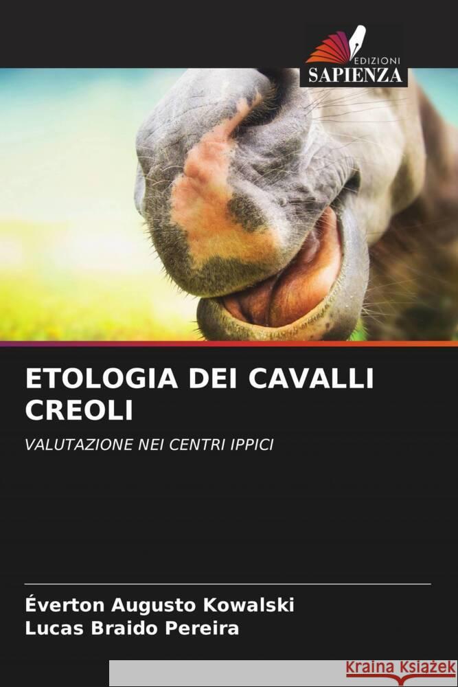 Etologia Dei Cavalli Creoli ?verton Augusto Kowalski Lucas Braido Pereira 9786207329946