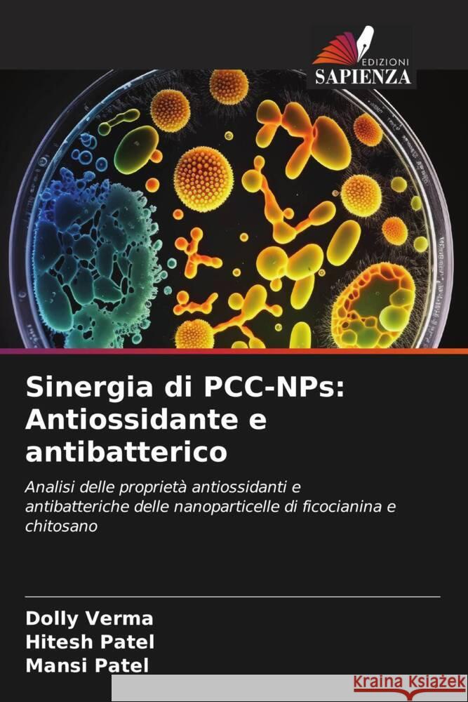 Sinergia di PCC-NPs: Antiossidante e antibatterico Dolly Verma Hitesh Patel Mansi Patel 9786207331192 Edizioni Sapienza