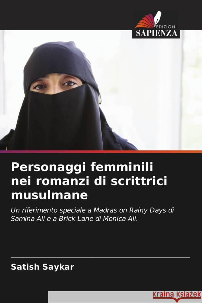 Personaggi femminili nei romanzi di scrittrici musulmane Satish Saykar 9786207333035