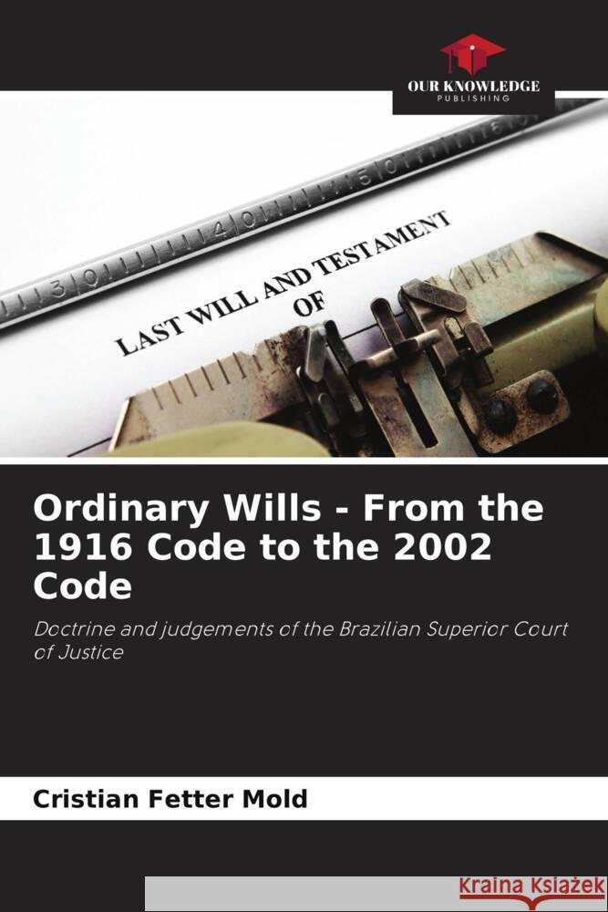 Ordinary Wills - From the 1916 Code to the 2002 Code Cristian Fette 9786207333585 Our Knowledge Publishing