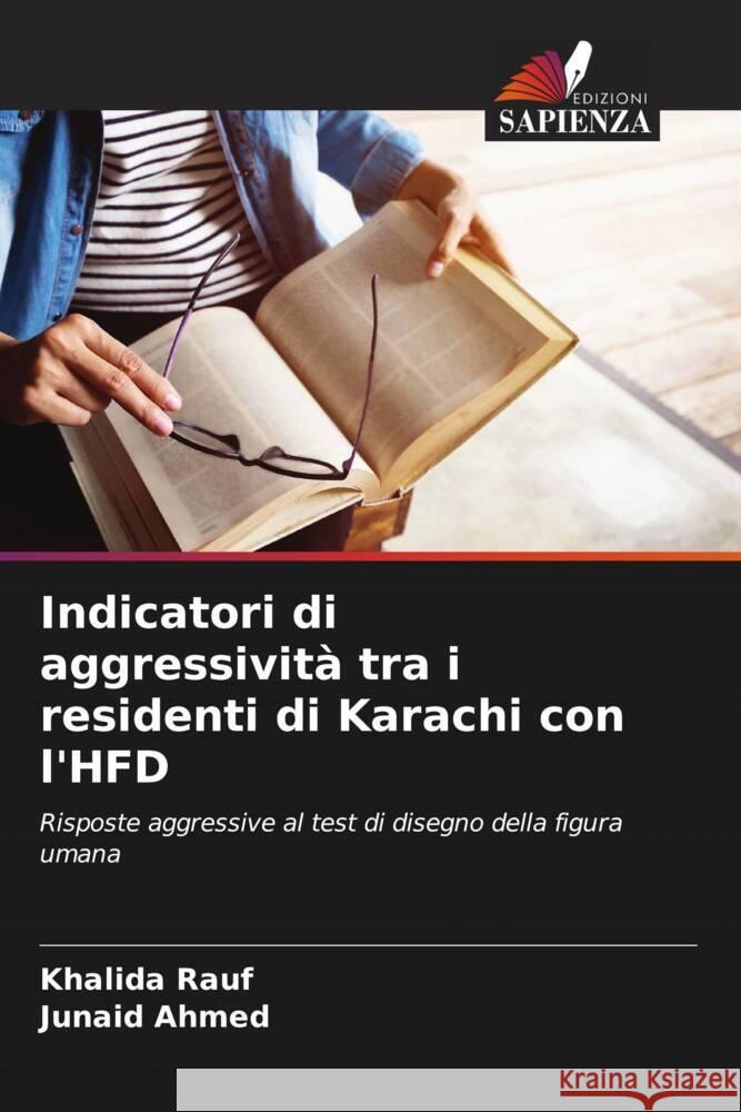 Indicatori di aggressivit? tra i residenti di Karachi con l'HFD Khalida Rauf Junaid Ahmed 9786207334254 Edizioni Sapienza