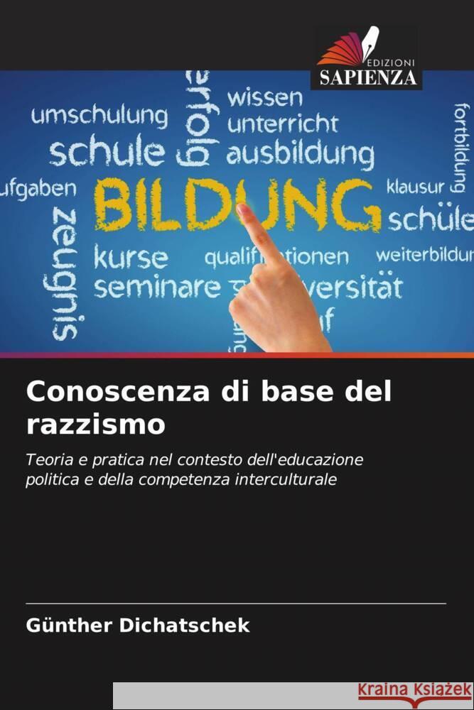 Conoscenza di base del razzismo G?nther Dichatschek 9786207334858 Edizioni Sapienza