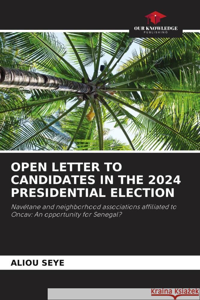 Open Letter to Candidates in the 2024 Presidential Election Aliou Seye 9786207334896