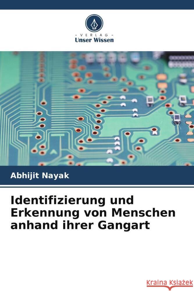 Identifizierung und Erkennung von Menschen anhand ihrer Gangart Abhijit Nayak 9786207335909