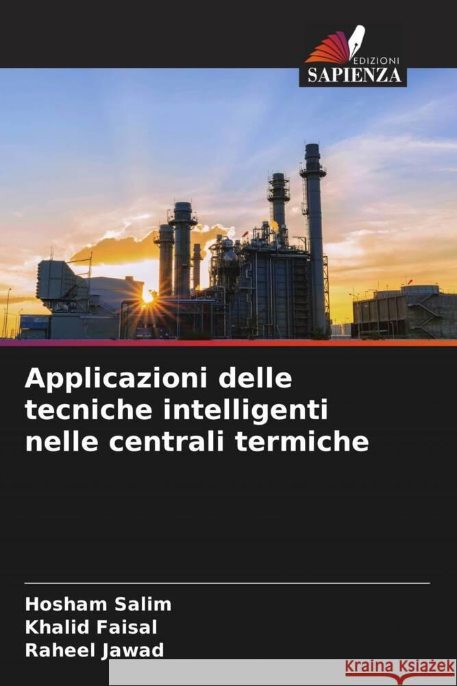 Applicazioni delle tecniche intelligenti nelle centrali termiche Hosham Salim Khalid Faisal Raheel Jawad 9786207336715