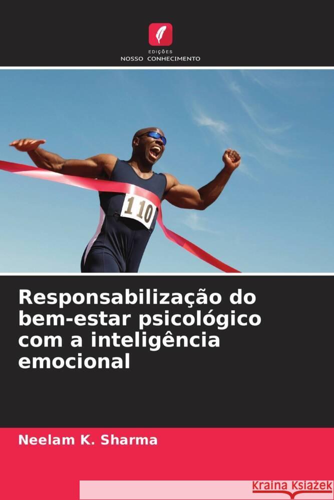 Responsabiliza??o do bem-estar psicol?gico com a intelig?ncia emocional Neelam K. Sharma 9786207337187