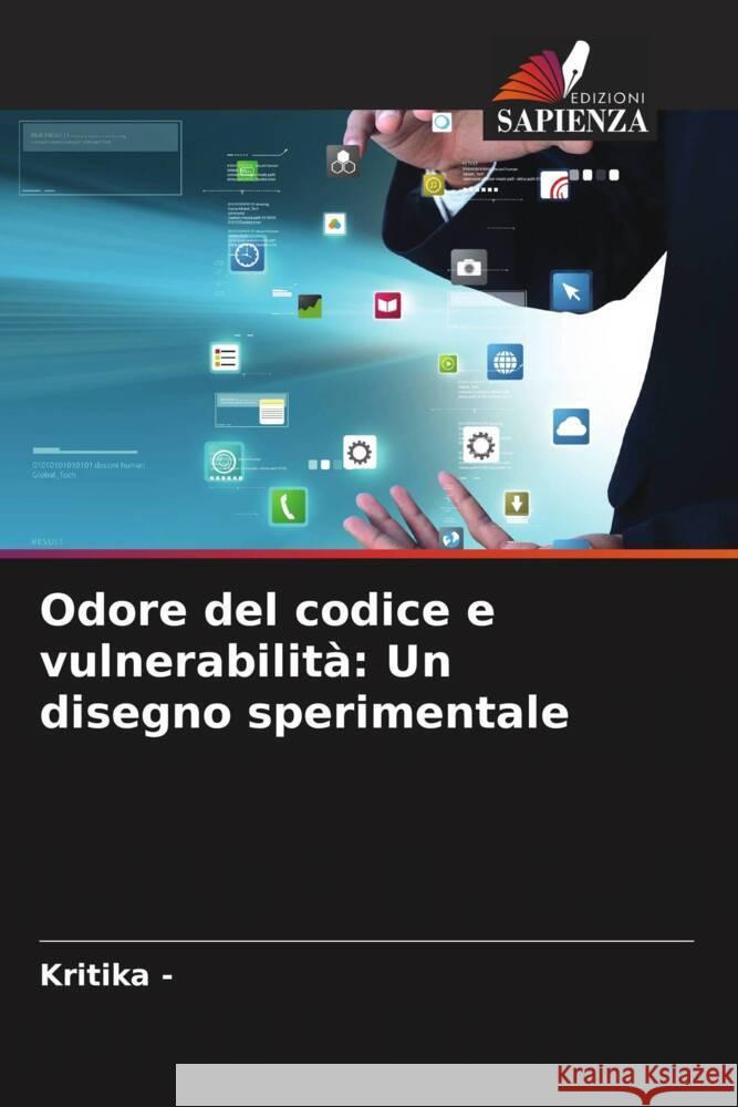 Odore del codice e vulnerabilit?: Un disegno sperimentale Kritika - 9786207337354 Edizioni Sapienza