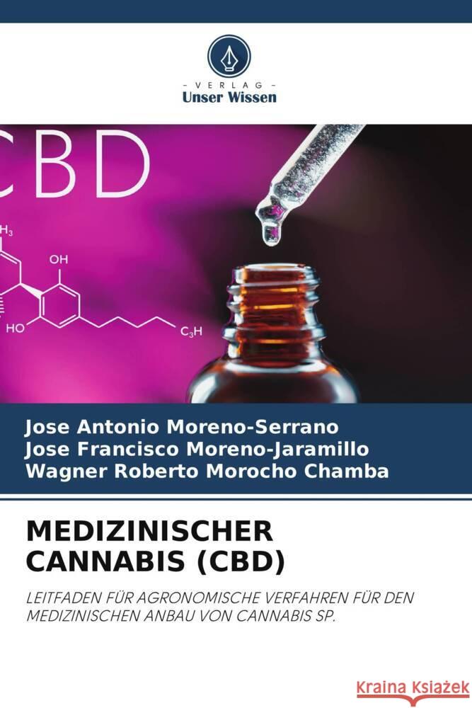 Medizinischer Cannabis (Cbd) Jose Antonio Moreno-Serrano Jose Francisco Moreno-Jaramillo Wagner Roberto Moroch 9786207338078