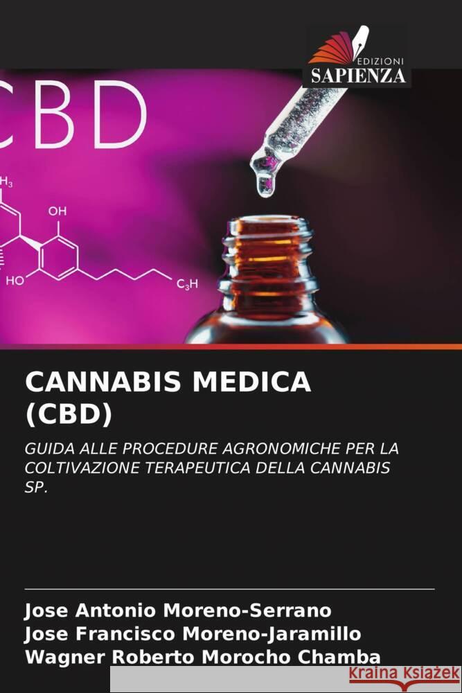 Cannabis Medica (Cbd) Jose Antonio Moreno-Serrano Jose Francisco Moreno-Jaramillo Wagner Roberto Moroch 9786207338184