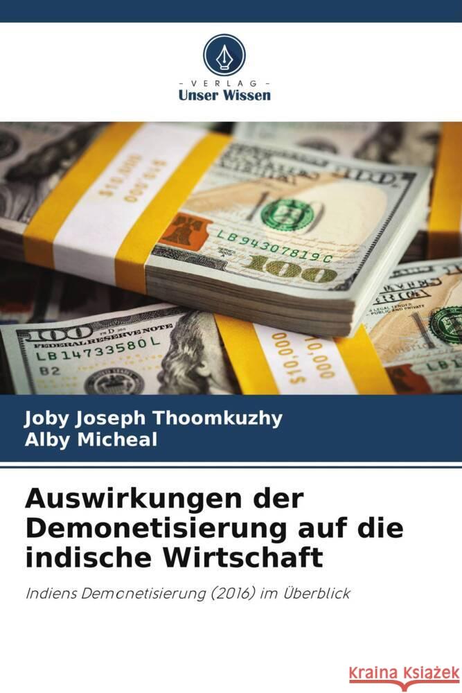 Auswirkungen der Demonetisierung auf die indische Wirtschaft Joby Josep Alby Micheal 9786207339020
