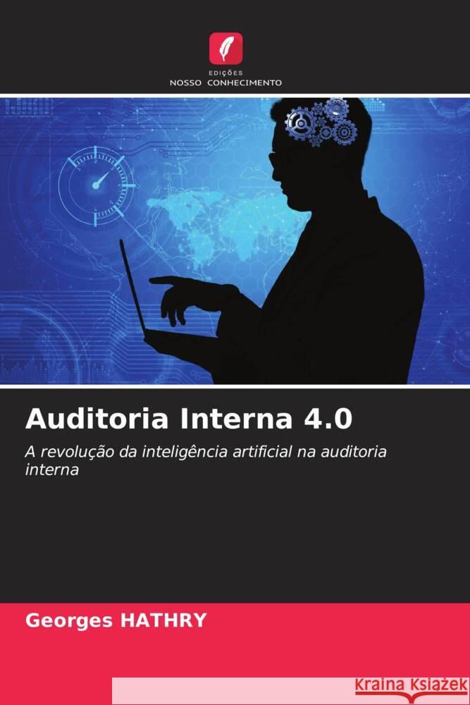 Auditoria Interna 4.0 Georges Hathry 9786207339150 Edicoes Nosso Conhecimento