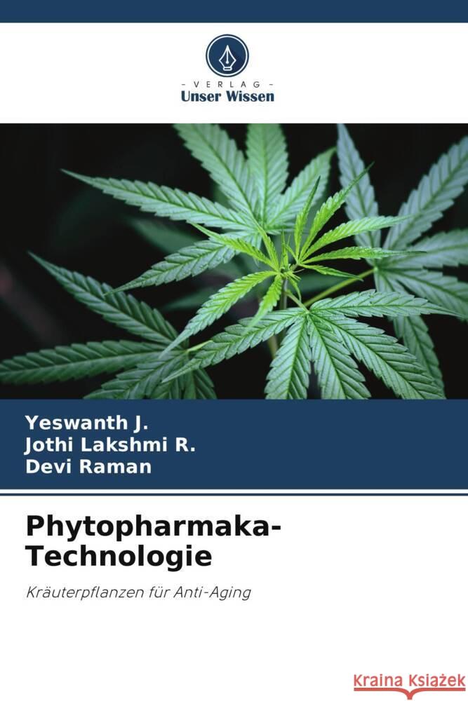 Phytopharmaka-Technologie Yeswanth J Jothi Lakshmi R Devi Raman 9786207341474