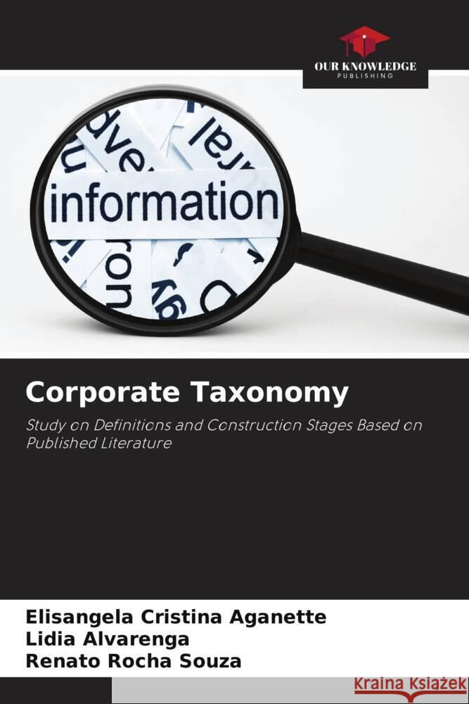 Corporate Taxonomy Elis?ngela Cristina Aganette L?dia Alvarenga Renato Roch 9786207341542 Our Knowledge Publishing