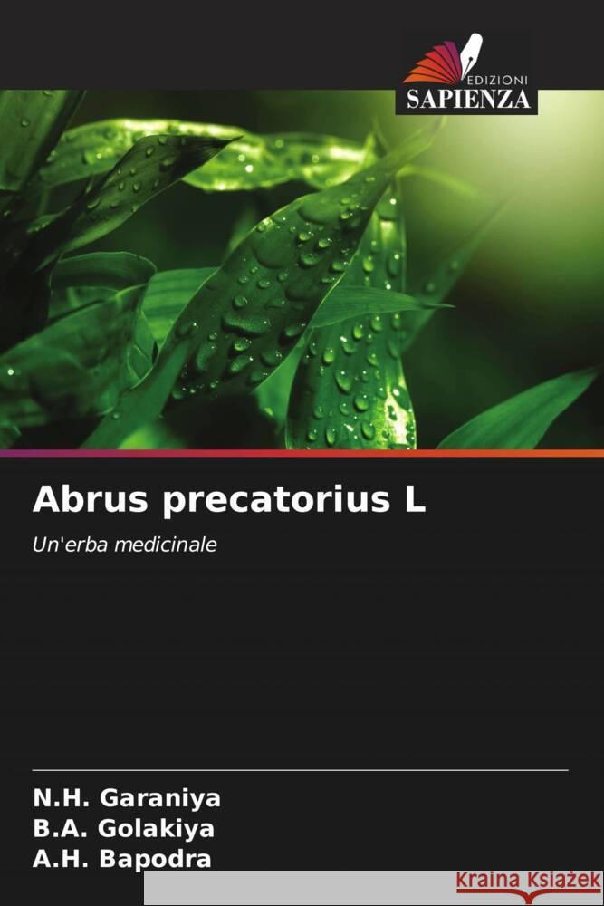 Abrus precatorius L N. H. Garaniya B. a. Golakiya A. H. Bapodra 9786207344987 Edizioni Sapienza