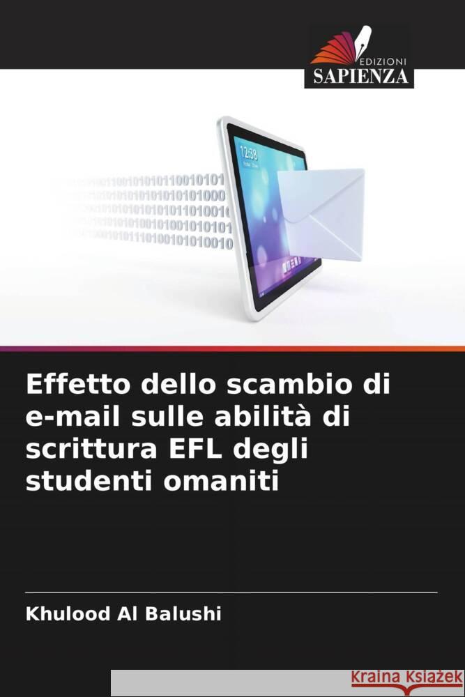 Effetto dello scambio di e-mail sulle abilit? di scrittura EFL degli studenti omaniti Khulood A 9786207345106