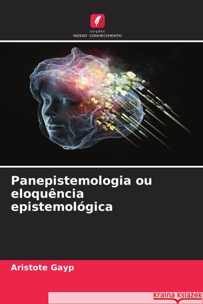 Panepistemologia ou eloqu?ncia epistemol?gica Aristote Gayp 9786207345601