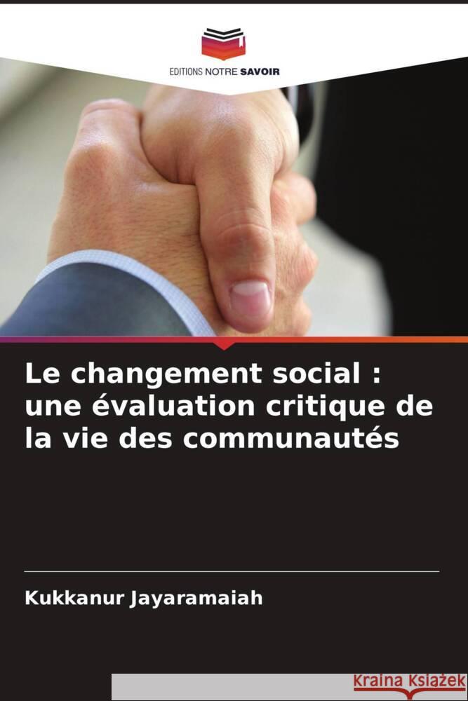 Le changement social: une ?valuation critique de la vie des communaut?s Kukkanur Jayaramaiah 9786207346363