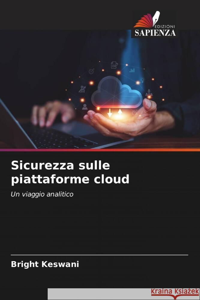 Sicurezza sulle piattaforme cloud Bright Keswani 9786207346592
