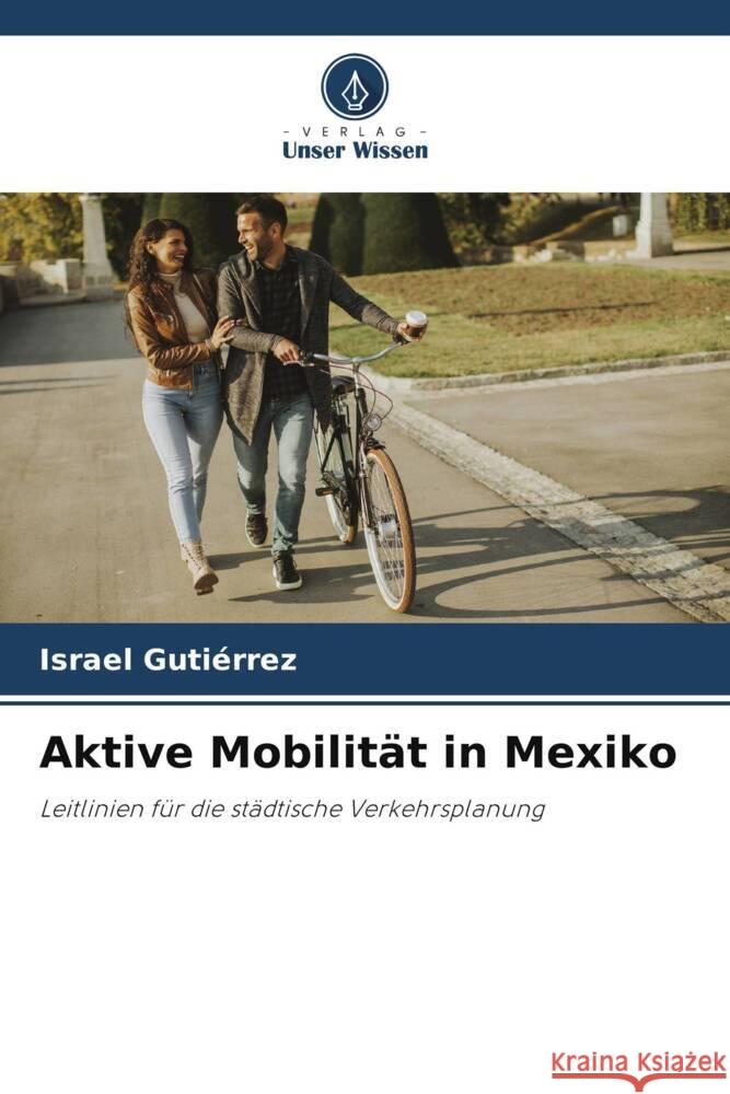 Aktive Mobilit?t in Mexiko Israel Guti?rrez 9786207346936