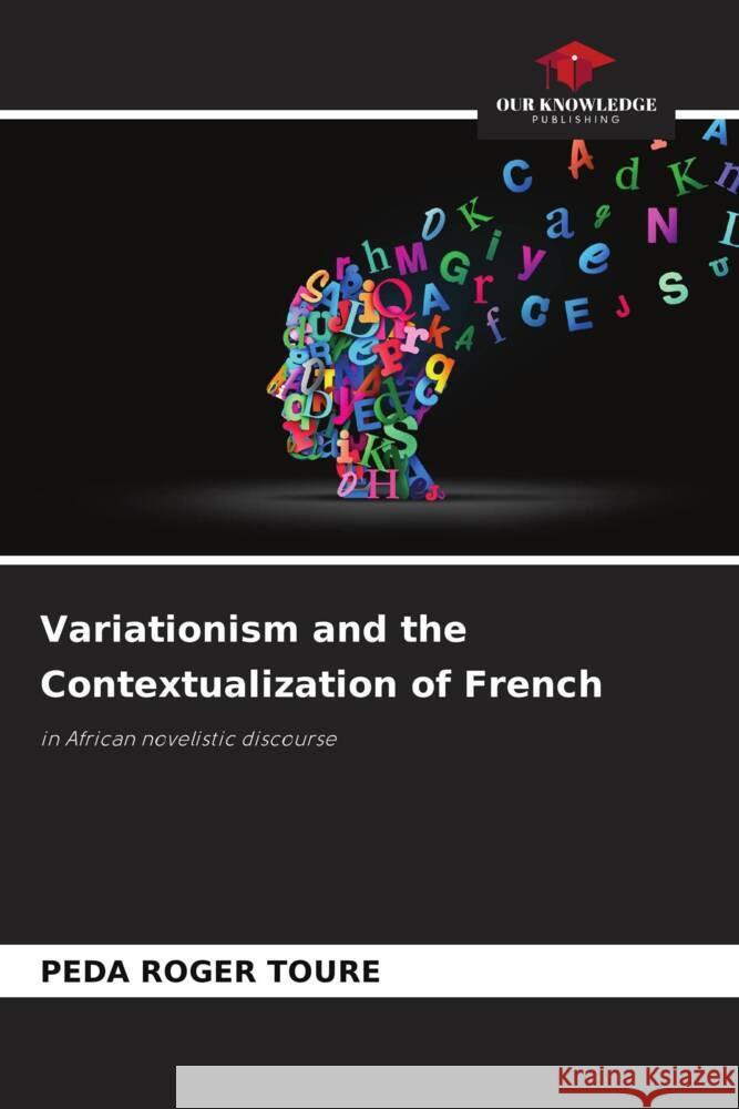 Variationism and the Contextualization of French Peda Roger Toure 9786207347230 Our Knowledge Publishing