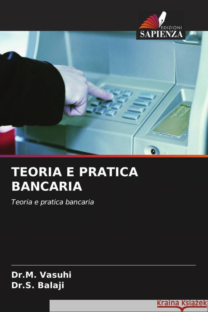 Teoria E Pratica Bancaria Dr M. Vasuhi Dr S. Balaji 9786207348039