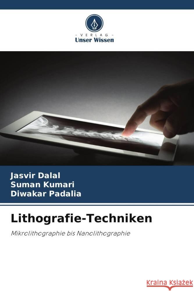 Lithografie-Techniken Jasvir Dalal Suman Kumari Diwakar Padalia 9786207348503