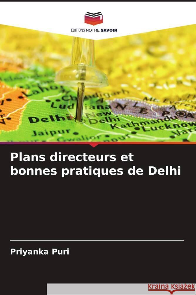Plans directeurs et bonnes pratiques de Delhi Priyanka Puri 9786207348800