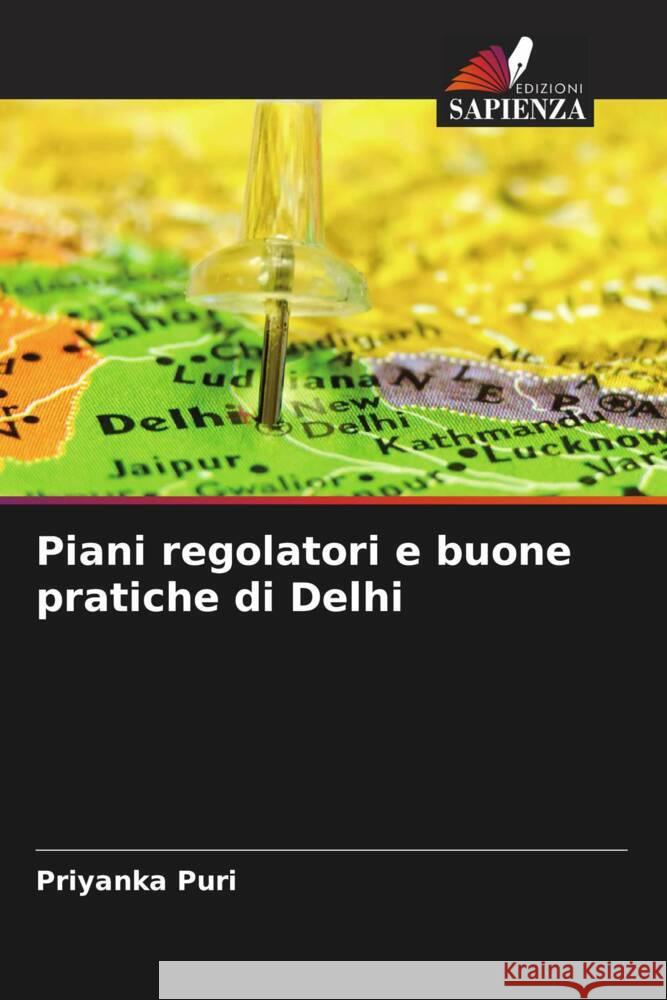Piani regolatori e buone pratiche di Delhi Priyanka Puri 9786207348817