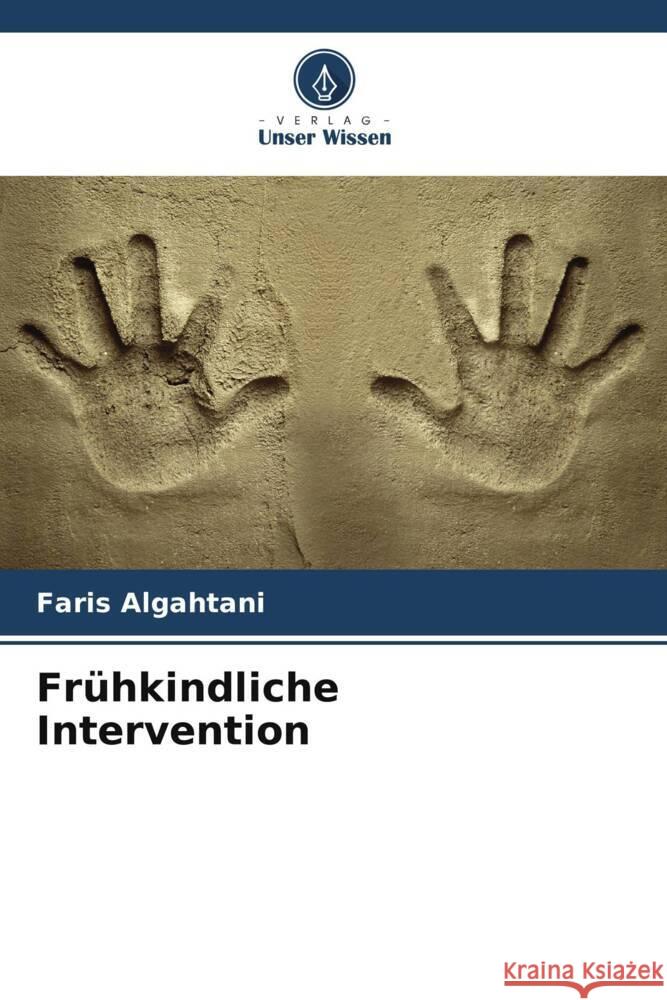 Fr?hkindliche Intervention Faris Algahtani 9786207349081 Verlag Unser Wissen