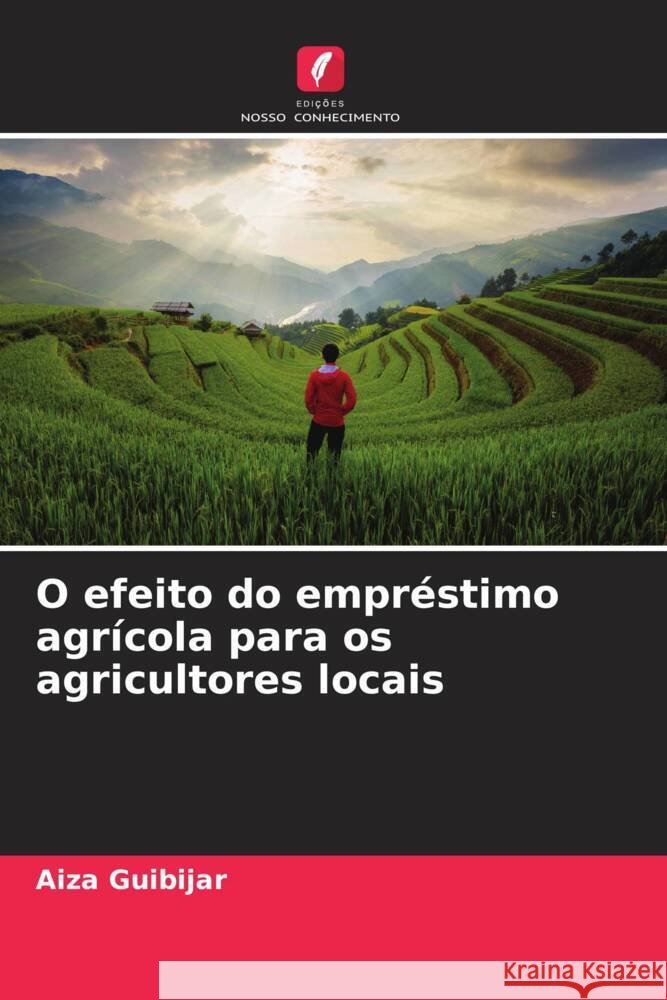 O efeito do empr?stimo agr?cola para os agricultores locais Aiza Guibijar 9786207350131 Edicoes Nosso Conhecimento