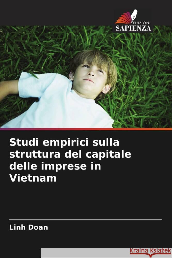 Studi empirici sulla struttura del capitale delle imprese in Vietnam Linh Doan 9786207350568