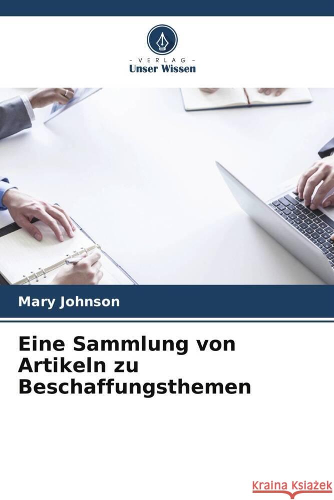 Eine Sammlung von Artikeln zu Beschaffungsthemen Mary Johnson 9786207351541