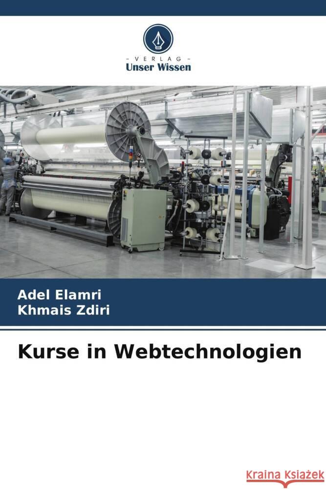 Kurse in Webtechnologien Adel Elamri Khmais Zdiri 9786207351602