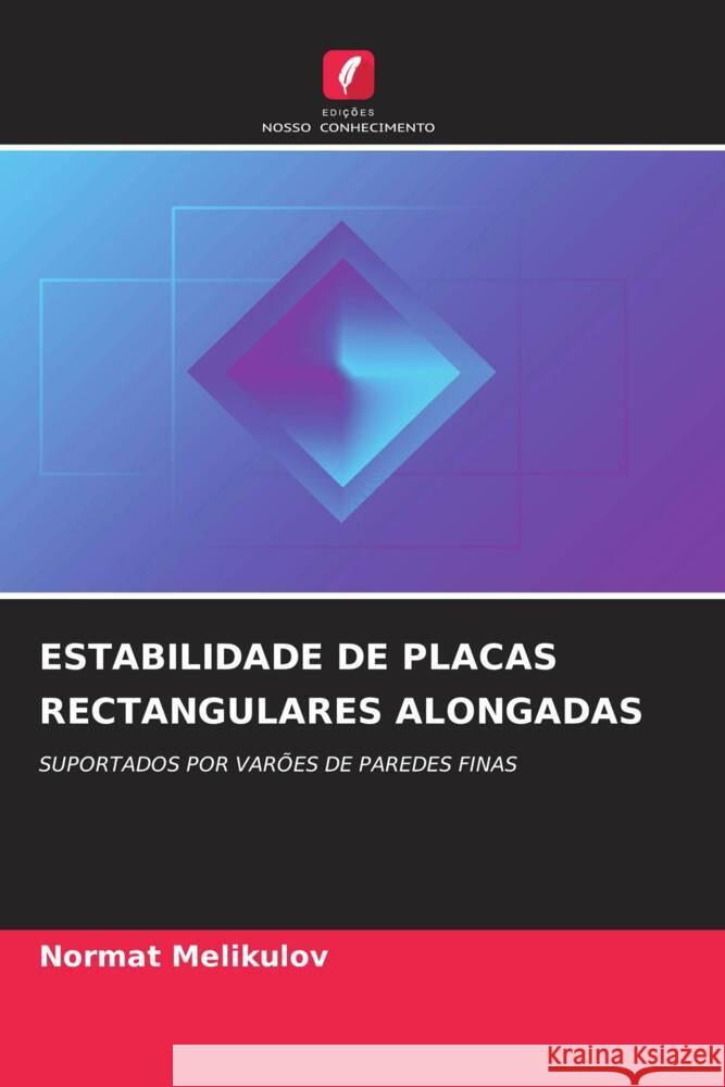 Estabilidade de Placas Rectangulares Alongadas Normat Melikulov 9786207352012 Edicoes Nosso Conhecimento