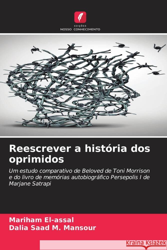 Reescrever a hist?ria dos oprimidos Mariham El-Assal Dalia Saad M. Mansour 9786207352517