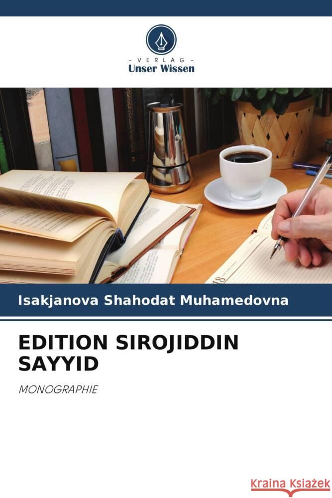 Edition Sirojiddin Sayyid Isakjanova Shahodat Muhamedovna 9786207353125 Verlag Unser Wissen