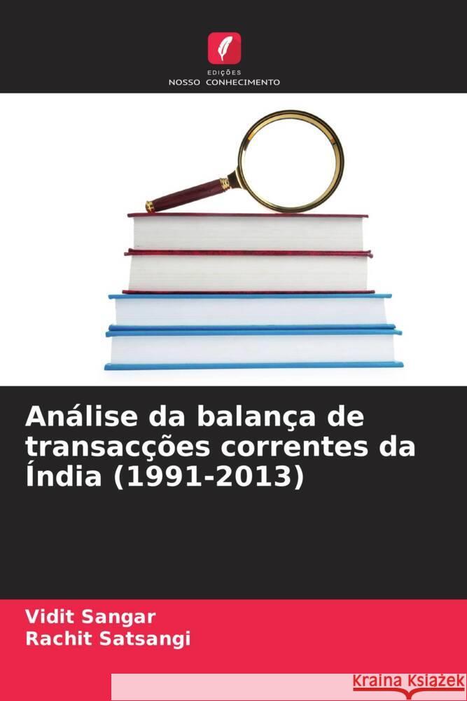 An?lise da balan?a de transac??es correntes da ?ndia (1991-2013) Vidit Sangar Rachit Satsangi 9786207353293