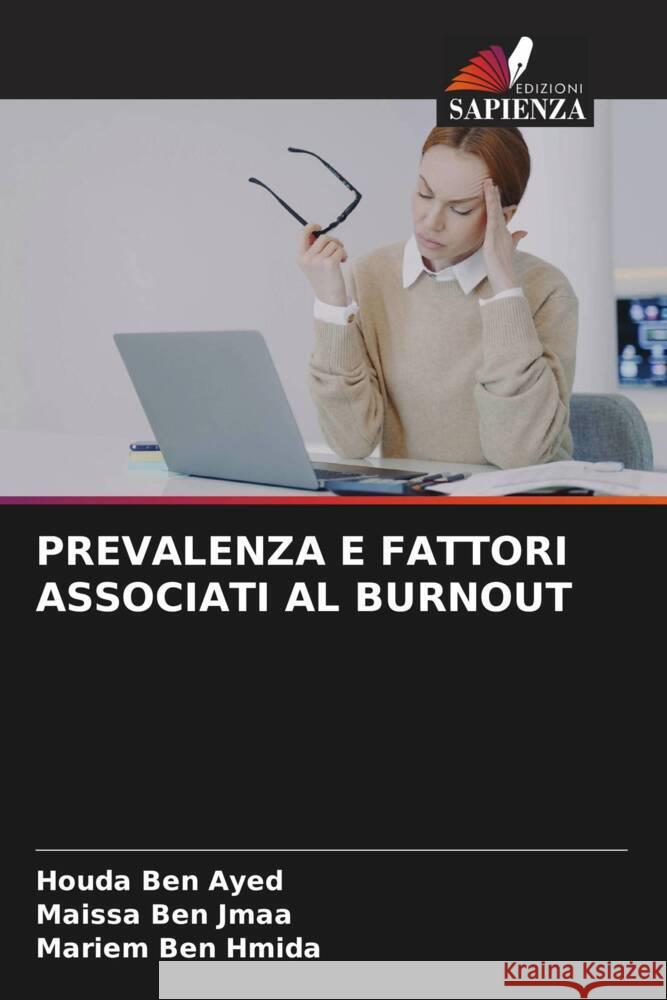 Prevalenza E Fattori Associati Al Burnout Houda Be Maissa Be Mariem Be 9786207353460 Edizioni Sapienza